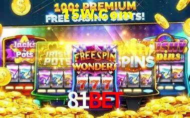 81Bet: Jogos de Caça-Níqueis-Altas Recompensas, Roleta-Velocidade, Blackjack-Desafios Máximos